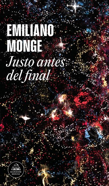 Justo antes del final - Emiliano Monge