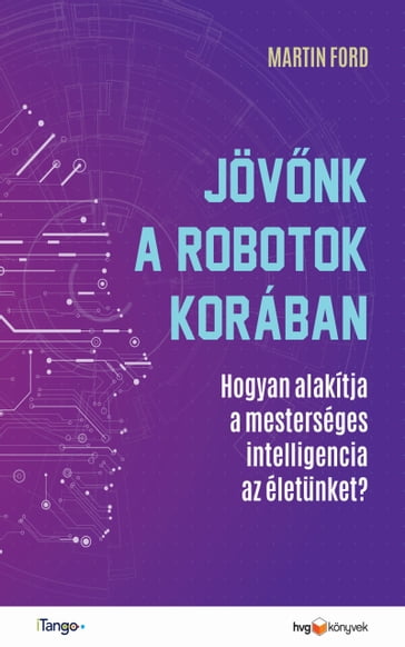 Jövnk a robotok korában - Martin Ford