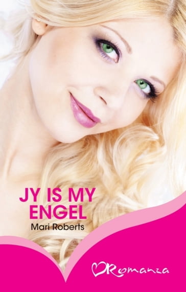 Jy is my engel - Mari Roberts