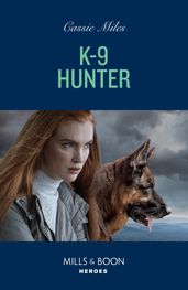 K-9 Hunter (Mills & Boon Heroes)