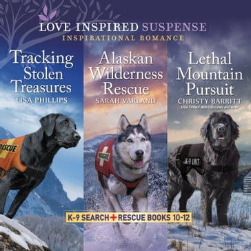 K-9 Search and Rescue Books 10-12 - Lisa Phillips - Sarah Varland - Christy Barritt