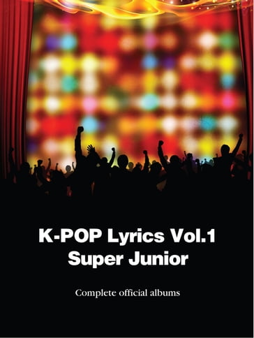 K-Pop Lyrics Vol.1 - Super Junior - Crystal Chi - Sangoh Bae