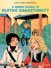 K niinku Klara 19 - Oletko rakastunut?