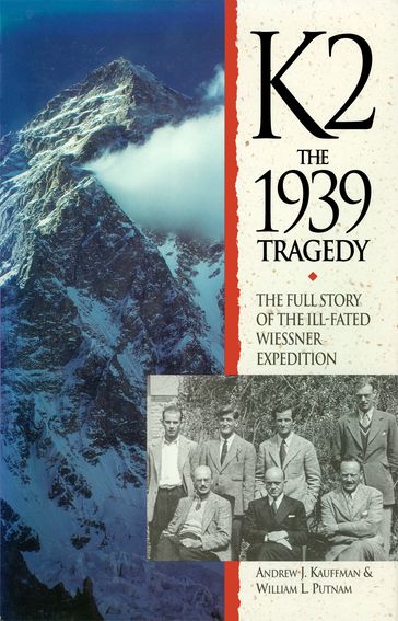 K2 and the 1939 Tragedy - Andrew J. Kauffman - William Lowell Putnam