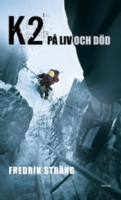 K2 -:pa liv och död