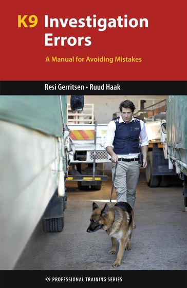 K9 Investigation Errors - Resi Gerritsen - Ruud Haak