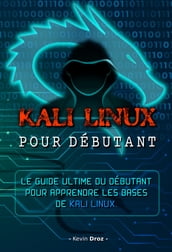 KALI LINUX POUR LES DÉBUTANTS