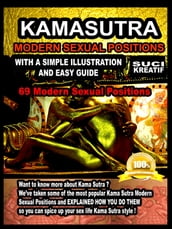 KAMASUTRA :MODERN SEXUAL POSITIONS WITH A SIMPLE ILLUSTRATION AND EASY GUIDE