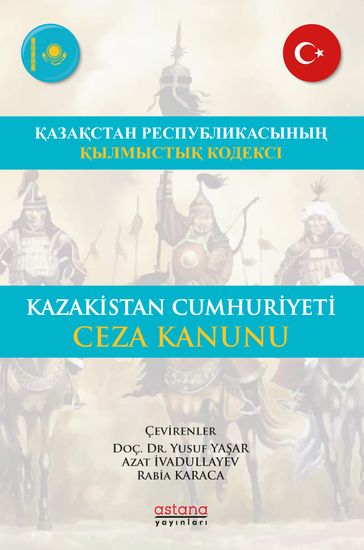 KAZAKSTAN CUMHURYET CEZA KANUNU -    I - Azat VADULLAYEV - Rabia KARACA - Yusuf YAAR