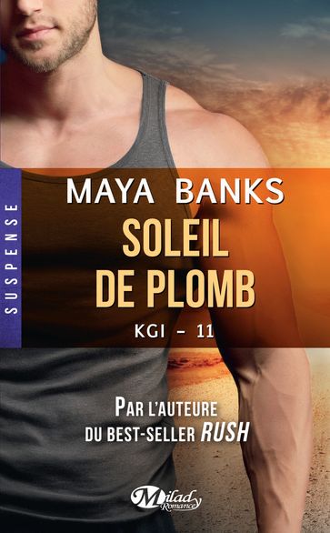 KGI, T11 : Soleil de plomb - Maya Banks