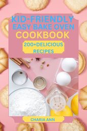 KID-FRIENDLY EASY BAKE OVEN COOKBOOK