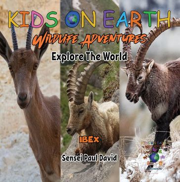 KIDS ON EARTH - Ibex Goat - Israel - Sensei Paul David