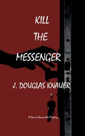 KILL THE MESSENGER