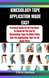 KINESIOLOGY TAPE APPLICATION MADE EASY