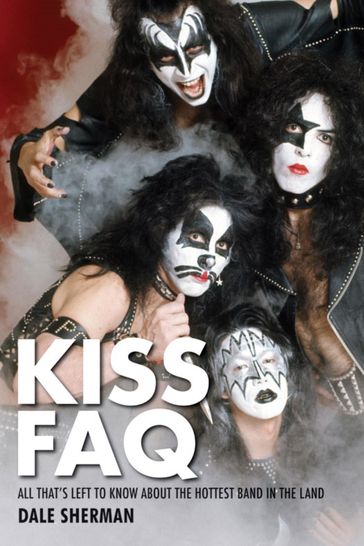 KISS FAQ - Dale Sherman