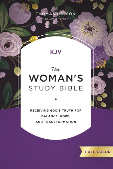KJV, The Woman's Study Bible, Full-Color, Comfort Print - Dorothy Kelley Patterson - Rhonda Kelley - Thomas Nelson