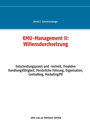 KMU-Management II: Willensdurchsetzung - Bernd J. Schnurrenberger