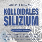 KOLLOIDALES SILIZIUM [528 Hertz & Sauerstoff]