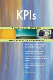 KPIs A Complete Guide - 2021 Edition