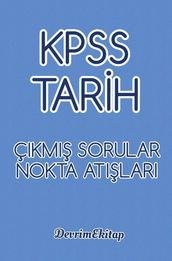 KPSS TARH-ÇIKMI SORULAR VE NOKTA ATILARI