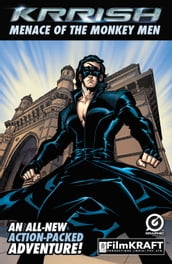 KRRISH : THE MENACE OF THE MONKEY MEN