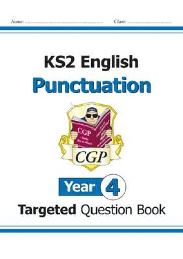 KS2 English Year 4 Punctuation Targeted Question Book (with Answers) - CGP Books