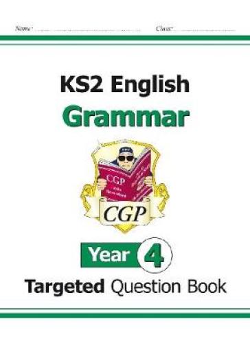 KS2 English Year 4 Grammar Targeted Question Book (with Answers) - CGP Books