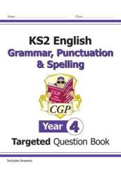 KS2 English Year 4 Grammar, Punctuation & Spelling Targeted Question Book (with Answers)