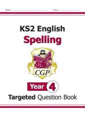 KS2 English Year 4 Spelling Targeted Question Book (with Answers)