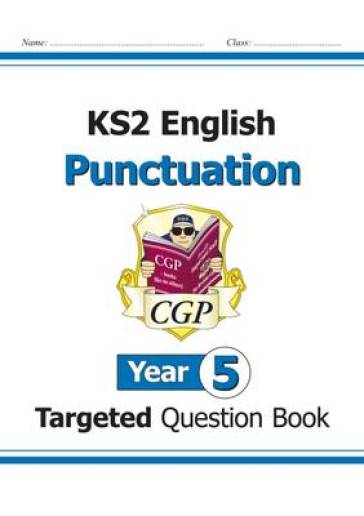 KS2 English Year 5 Punctuation Targeted Question Book (with Answers) - CGP Books