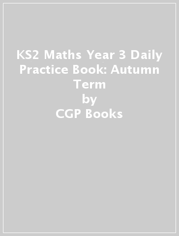 KS2 Maths Year 3 Daily Practice Book: Autumn Term - CGP Books