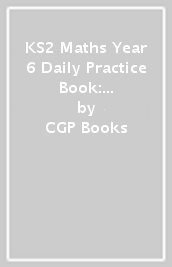 KS2 Maths Year 6 Daily Practice Book: Autumn Term