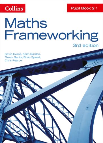 KS3 Maths Pupil Book 2.1 (Maths Frameworking) - Kevin Evans - Trevor Senior - Brian Speed - Chris Pearce - Keith Gordon