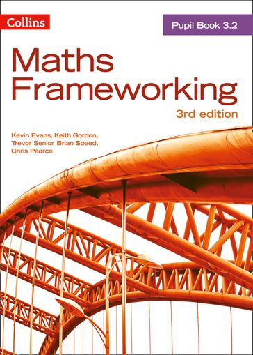 KS3 Maths Pupil Book 3.2 (Maths Frameworking) - Brian Speed - Chris Pearce - Keith Gordon - Kevin Evans - Trevor Senior