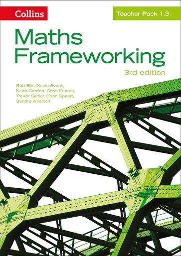 KS3 Maths Teacher Pack 1.3 (Maths Frameworking) - Brian Speed - Chris Pearce - Keith Gordon - Kevin Evans - Rob Ellis - Sandra Wharton - Trevor Senior