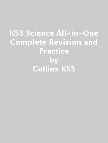 KS3 Science All-in-One Complete Revision and Practice - Collins KS3