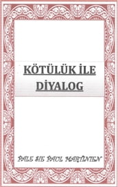 KÖTÜLÜK LE DYALOG