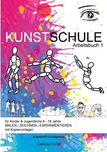 KUNSTSCHULE für Kinder & Jugendliche 6 - 18 Jahre - Corinna Trichtl - kids4art Kunstschule
