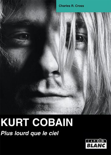 KURT COBAIN - Charles R. Cross