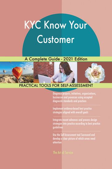 KYC Know Your Customer A Complete Guide - 2021 Edition - Gerardus Blokdyk
