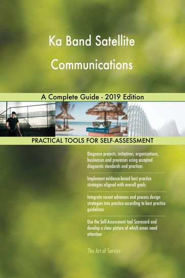 Ka Band Satellite Communications A Complete Guide - 2019 Edition - Gerardus Blokdyk