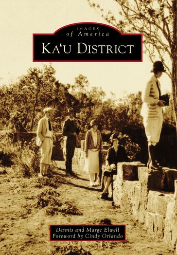 Ka'u District - Dennis Elwell - Marge Elwell