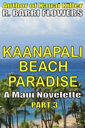 Kaanapali Beach Paradise (A Maui Novelette, Part 3)