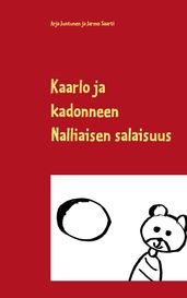 Kaarlo ja kadonneen Nalliaisen salaisuus