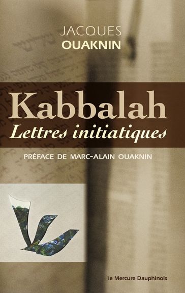 Kabbalah - Lettres initiatiques - Jacques Ouaknin