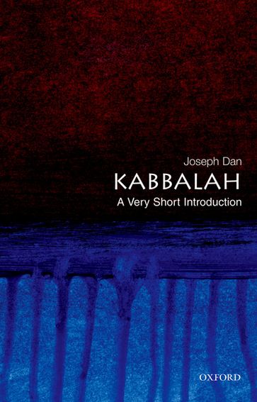 Kabbalah: A Very Short Introduction - Joseph Dan