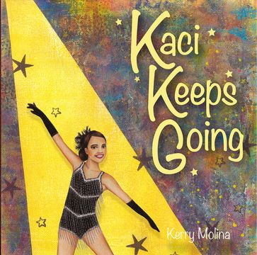 Kaci Keeps Going - Kerry Molina
