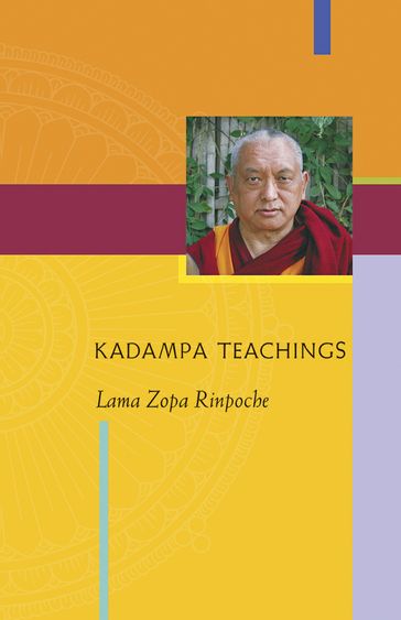 Kadampa Teachings - Lama Zopa Rinpoche