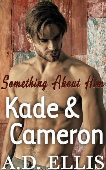Kade & Cameron - A.D. Ellis