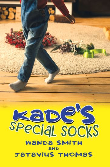 Kade's Special Socks - Wanda Smith - Jatavius Thomas